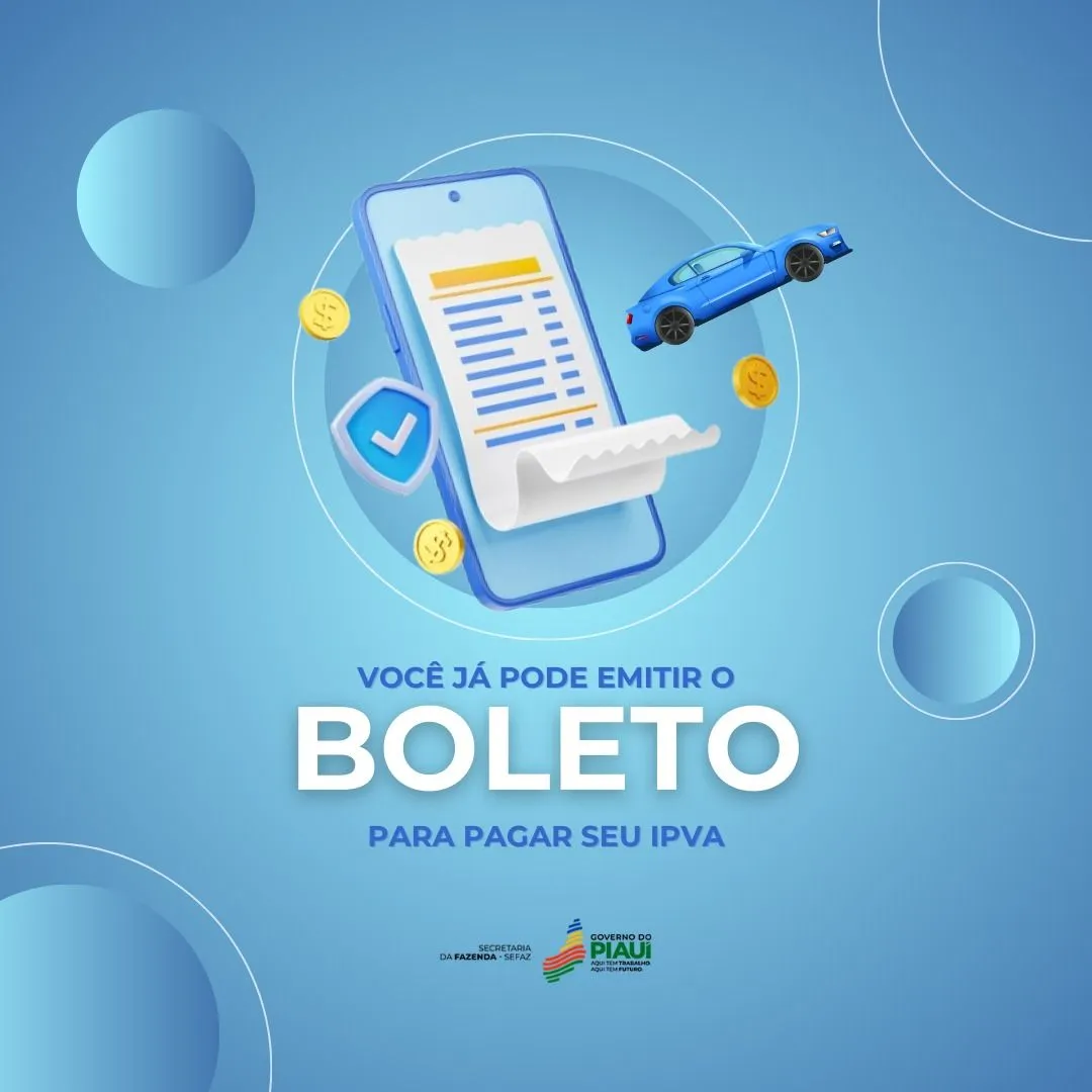 Sefaz disponibiliza boleto para pagamento do IPVA 2025 Governo do Piauí